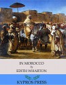 In Morocco - Edith Wharton