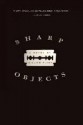 Sharp Objects - Gillian Flynn