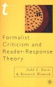 Formalist Criticism and Reader-Response Theory - Todd F. Davis, Kenneth Womack