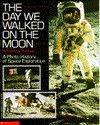 The Day We Walked on the Moon - George Sullivan