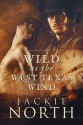 Wild as the West Texas Wind (Love Across Time #3) - Jackie North