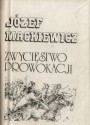 Zwycięstwo prowokacji - Józef Mackiewicz