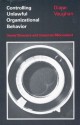 Controlling Unlawful Organizational Behavior: Social Structure and Corporate Misconduct - Diane Vaughan