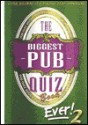 The Biggest Pub Quiz Book Ever! - Puzzle House