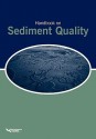 Handbook on Sediment Quality: A Special Publication - Lorry Lutz