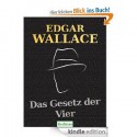 Das Gesetz der Vier: Ein Edgar-Wallace-Krimi - Edgar Wallace