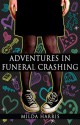 Adventures In Funeral Crashing - Milda Harris