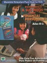 Financial Fitness for Life: Parent's Guide K-5 Spanish (Financial Fitness for Life) - Martha C. Hopkins, Mark C. Schug, Donna K. Wright