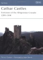 Cathar Castles: Fortresses of the Albigensian Crusade 1209-1300 - Marcus Cowper, Peter Dennis