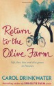 Return to the Olive Farm. Carol Drinkwater - Carol Drinkwater