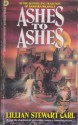 Ashes to Ashes - Lillian Stewart Carl