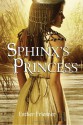 Sphinx's Princess (Sphinx's Princess, #1) - Esther M. Friesner