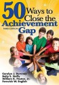 50 Ways to Close the Achievement Gap - Carolyn J. Downey, Fenwick W. English, Betty E. Steffy, William K. Poston Jr.