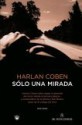 Solo Una Mirada - Isabel Ferrer, Harlan Coben