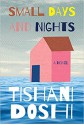 SMALL DAYS AND NIGHTS - Tishani Doshi