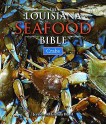 The Louisiana Seafood Bible: Crabs - Jerald Horst, Glenda Horst