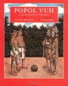 Popol Vuh: A Sacred Book of the Maya - Victor Montejo, Luis Garay