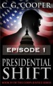 Presidential Shift - Episode 1 (Corps Justice) - C.G. Cooper, Karen Rought