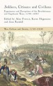 Soldiers, Citizens and Civilians: Experiences and Perceptions of the Revolutionary and Napoleonic Wars, 1790-1820 - Alan Forrest, Karen Hagemann, Jane Rendall, Karen Hagermann