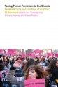 Taking French Feminism to the Streets: Fadela Amara dn the Rise of Ni Putes Ni Soumises - Brittany Murray, Diane Perpich