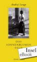 Das Sonnenblumenfeld: Roman (German Edition) - Andrej Longo, Constanze Neumann