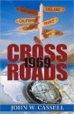 CROSSROADS: 1969 - John W. Cassell