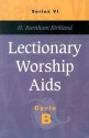 Lectionary Worship AIDS, Series VI, Cycle B - H. Burnham Kirkland