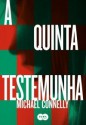 A Quinta Testemunha - Michael Connelly