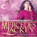 The Sleeping Beauty: Tales of the Five Hundred Kingdoms, Book 5 - Mercedes Lackey, Gabra Zackman, Audible Studios