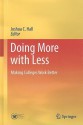 Doing More With Less: Making Colleges Work Better - Joshua C. Hall