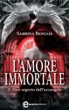 L'amore immortale - Sabrina Benulis, Elena Cantoni