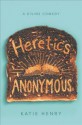 Heretics Anonymous - Katie Henry