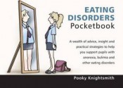 Eating Disorders Pocketbook. Pooky Knightsmith - Pooky Knightsmith