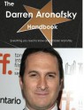 The Darren Aronofsky Handbook - Everything You Need to Know about Darren Aronofsky - Emily Smith