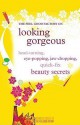 Head Turning, Eye Popping, Jaw Dropping Quick Fix Beauty Secrets - Linda Bird