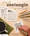 Joy of Zentangle: Drawing Your Way to Increased Zcreativity, Focus, and Well-Being - Suzanne McNeill, Marie Browning, Sandy Steen Bartholomew