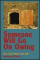 Someone Will Go on Owing: Selected Poems, 1962-1992 - Andrew Glaze