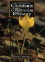 The Workbook on Christians Under Construction and in Recovery - Maxie D. Dunnam