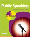 Public Speaking in Easy Steps: Learn to Deliver Inspirational Speeches - Drew Provan