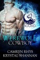 The Werewolf Cowboy (Moonbound Book 1) - Krystal Shannan, Camryn Rhys