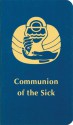 Communion of the Sick - Liturgical Press