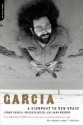 Garcia: A Signpost To New Space - Jerry Garcia, Jann S. Wenner, Charles A. Reich, Jann Wenner