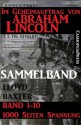 Im Geheimauftrag von Abraham Lincoln Band 1-10 (Western Sammelband - 1000 Seiten Spannung) (German Edition) - Floyd Baxter, Steve Mayer