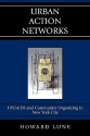 Urban Action Networks: HIV/AIDS and Community Organizing in New York City - Howard Lune