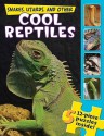 Snakes, Lizards, and Other Cool Reptiles - Claire Belmont