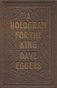 A Hologram for the King - Dave Eggers