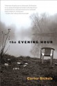 The Evening Hour - Carter Sickels