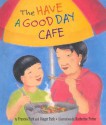 The Have a Good Day Cafe - Frances Park, Ginger Park, Katherine Potter