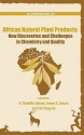 African Natural Plant Products: New Discoveries and Challenges in Chemistry and Quality - Chi-Tang Ho, H. Rodolfo Juliani, James E. Simon