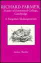 Richard Farmer, Master of Emmanuel College Cambridge: A Forgotten Shakespearean - Arthur Sherbo, Marvin Rosenberg